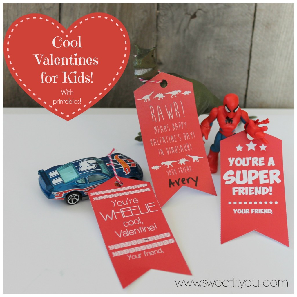 Cool Valentines for Kids! Dinosaurs Super heroes and Race cars! With Printable tags!