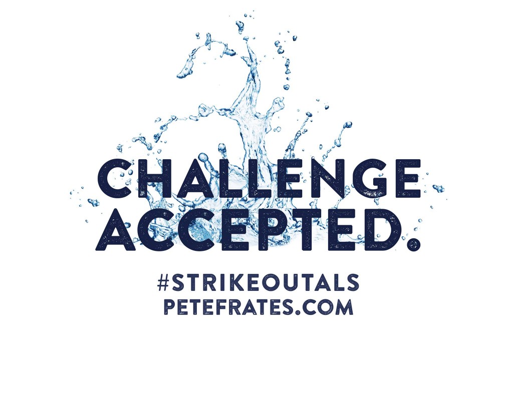 Challenge accepted petefrates.com ice bucket challenge ALS